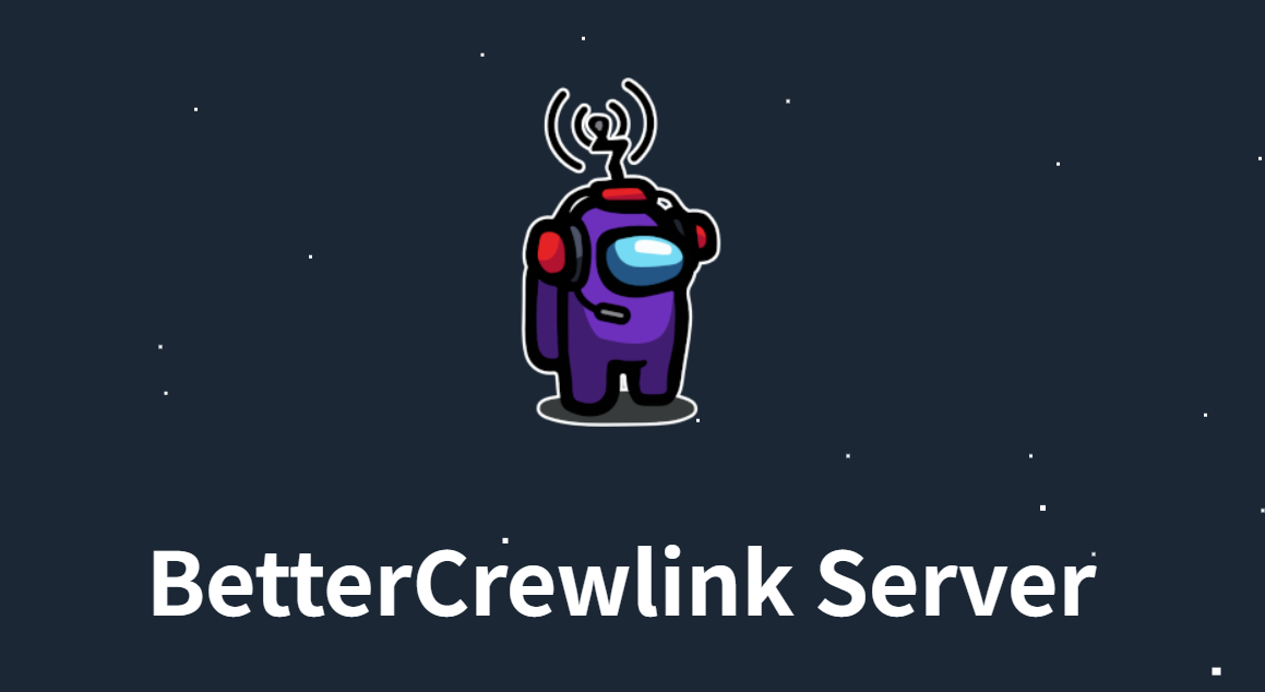 BetterCrewLink服务器搭建指南-AUs的小破站